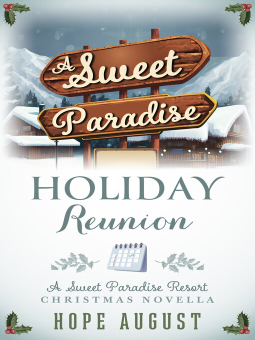 Title details for A Sweet Paradise Holiday Reunion by Hope August - Available